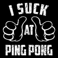 I Suck At Ping Pong Sarcastic Ping Pong Loser Gift Bucket Hat