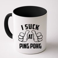 I Suck At Ping Pong Sarcastic Ping Pong Loser Gift Mug