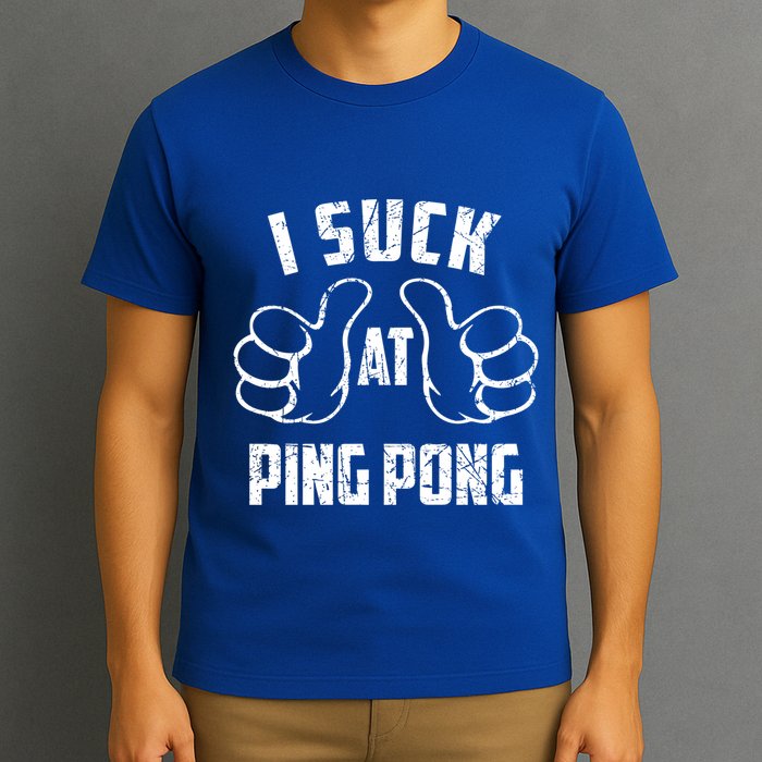 I Suck At Ping Pong Sarcastic Ping Pong Loser Gift T-Shirt