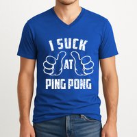 I Suck At Ping Pong Sarcastic Ping Pong Loser Gift V-Neck T-Shirt