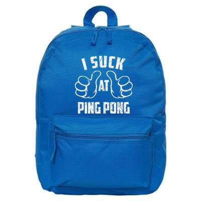 I Suck At Ping Pong Sarcastic Ping Pong Loser Gift 16 in Basic Backpack