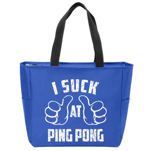 I Suck At Ping Pong Sarcastic Ping Pong Loser Gift Zip Tote Bag