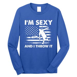 IM Sexy And I Throw It Us Flag American Ultimate Frisbee Great Gift Long Sleeve Shirt