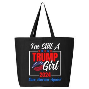 I'm Still A Trump Girl Donald Save America Again 25L Jumbo Tote