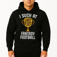 I Suck At Fantasy Football Hoodie