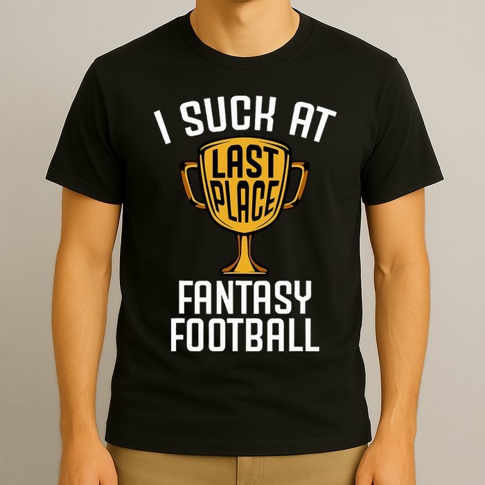 I Suck At Fantasy Football T-Shirt