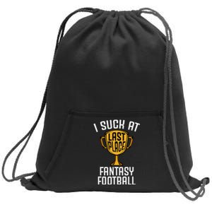 I Suck At Fantasy Football Sweatshirt Cinch Pack Bag