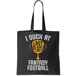 I Suck At Fantasy Football Tote Bag