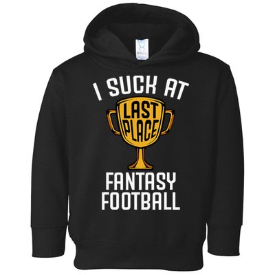 I Suck At Fantasy Football Toddler Hoodie