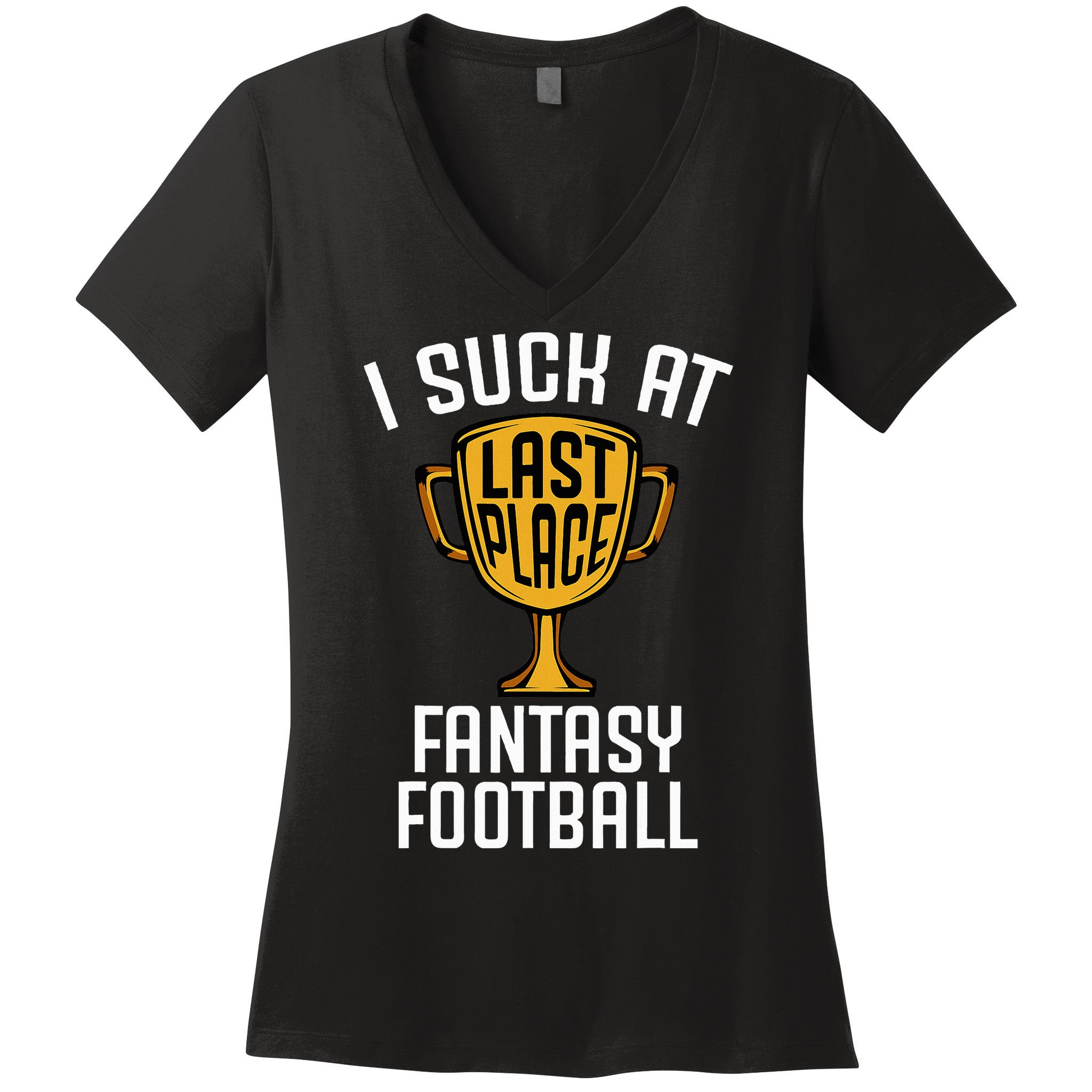 I Suck At Fantasy Football Women's V-Neck T-Shirt