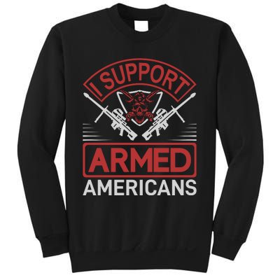 I Support Armed Americans Sweatshirt