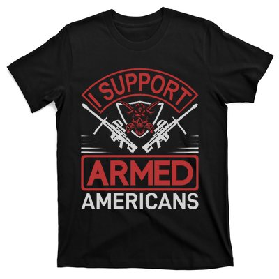 I Support Armed Americans T-Shirt