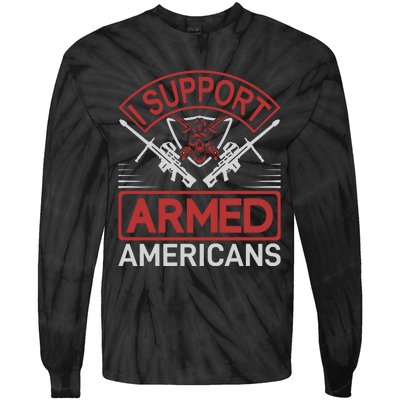 I Support Armed Americans Tie-Dye Long Sleeve Shirt