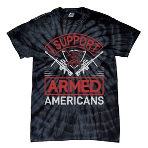 I Support Armed Americans Tie-Dye T-Shirt