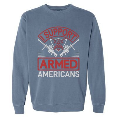 I Support Armed Americans Garment-Dyed Sweatshirt