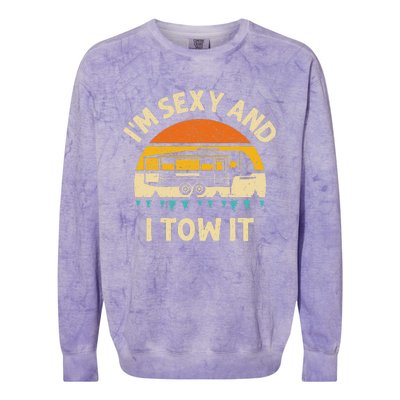 Im Sexy And I Tow It Camper RV Colorblast Crewneck Sweatshirt