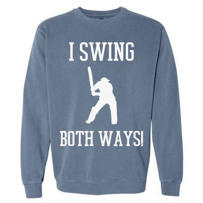 I Swing Both Ways Cricket With An Axe Bisexual LGBT Pride Garment-Dyed Sweatshirt