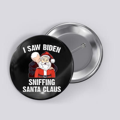 I Saw Biden Sniffing Santa Claus Funny Joe Biden Gift Button