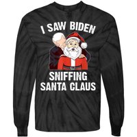 I Saw Biden Sniffing Santa Claus Funny Joe Biden Gift Tie-Dye Long Sleeve Shirt