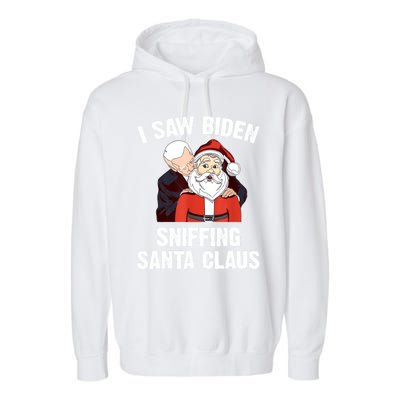 I Saw Biden Sniffing Santa Claus Funny Joe Biden Gift Garment-Dyed Fleece Hoodie