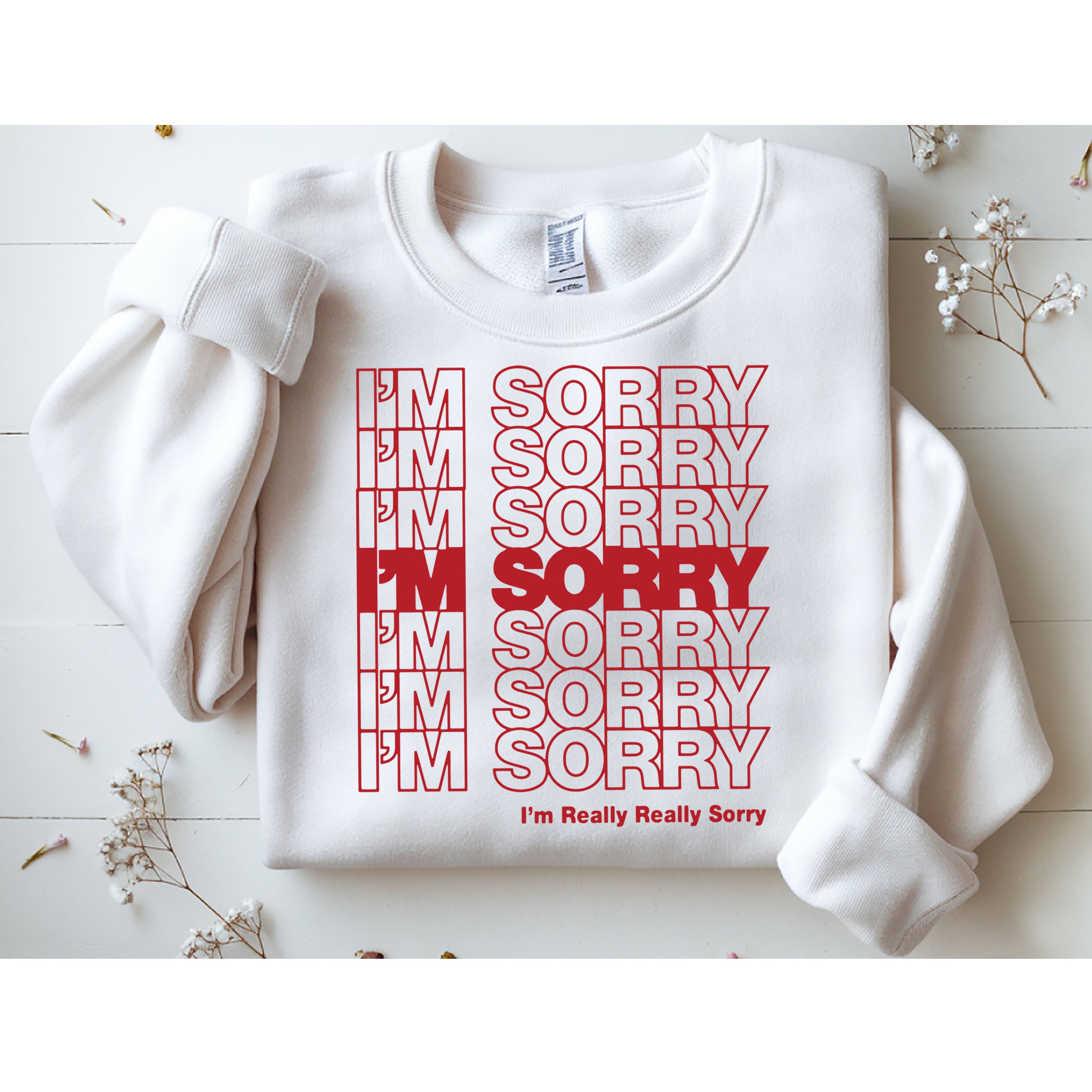 I'm Sorry Bag Sweatshirt
