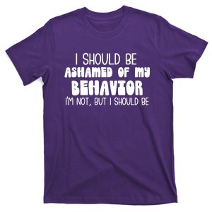 I Should Be Ashamed T-Shirt