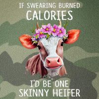 If Swearing Burned Calories I’D Be One Skinny Heifer Legacy Tie Dye Trucker Hat