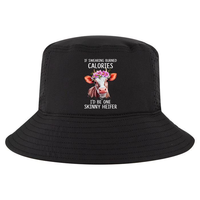 If Swearing Burned Calories I’D Be One Skinny Heifer Cool Comfort Performance Bucket Hat