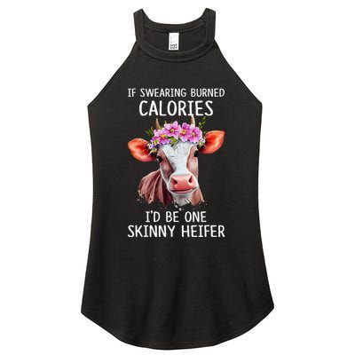 If Swearing Burned Calories I’D Be One Skinny Heifer Women's Perfect Tri Rocker Tank