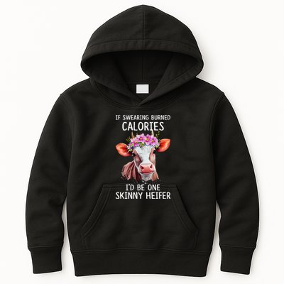 If Swearing Burned Calories I’D Be One Skinny Heifer Kids Hoodie