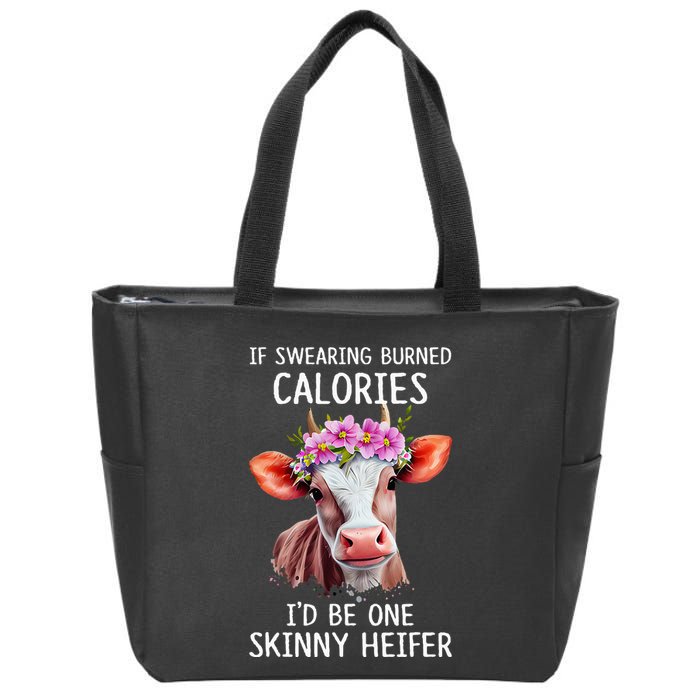If Swearing Burned Calories I’D Be One Skinny Heifer Zip Tote Bag