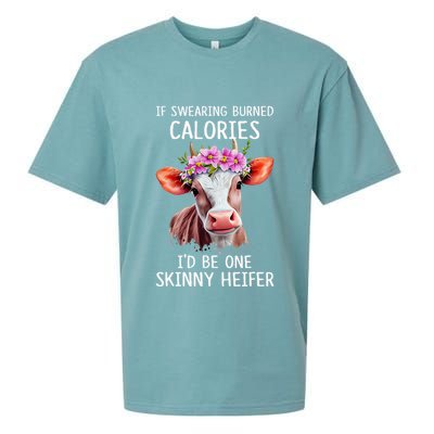 If Swearing Burned Calories I’D Be One Skinny Heifer Sueded Cloud Jersey T-Shirt