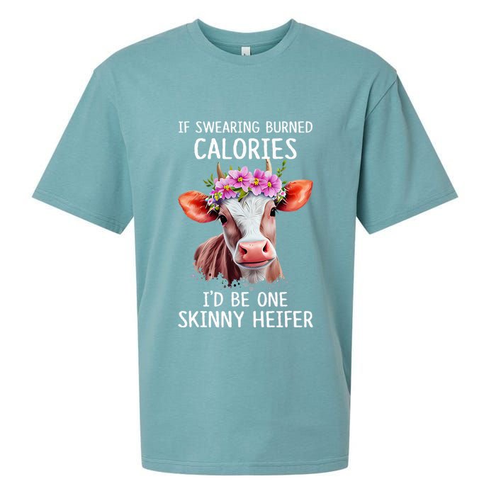 If Swearing Burned Calories I’D Be One Skinny Heifer Sueded Cloud Jersey T-Shirt