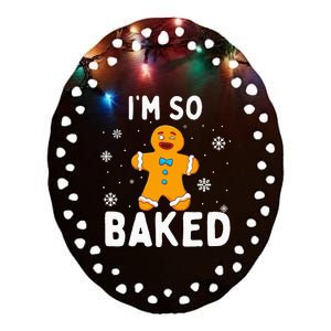 IM So Baked Gingerbread Man Christmas Funny Cookie Baking Ceramic Oval Ornament