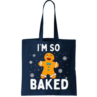 IM So Baked Gingerbread Man Christmas Funny Cookie Baking Tote Bag