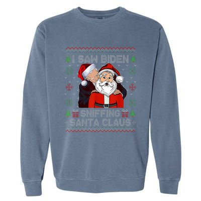 I Saw Biden Sniffing Santa Claus Funny Biden Ugly Xmas  Garment-Dyed Sweatshirt