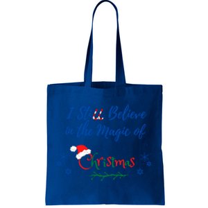 I Still Believe In The Magic Of Christmas Funny Gift Tote Bag