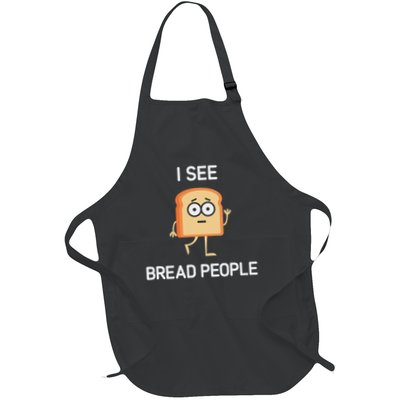 I See Bread People, Funny, Jokes, Sarcastic Full-Length Apron With Pockets