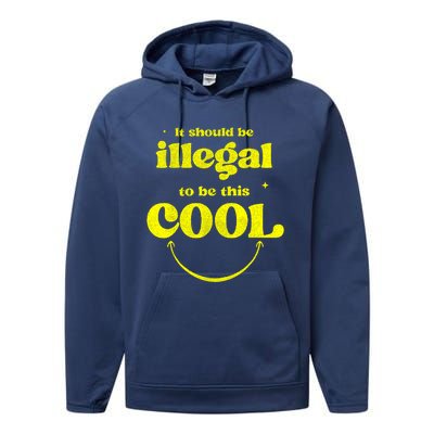 It Should Be Illegal To Be This Cool Performance Fleece Hoodie