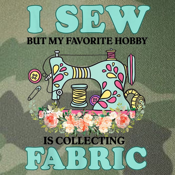 I Sew But My Favorite Hobby Is Collecting Fabric Legacy Tie Dye Trucker Hat