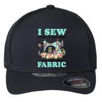 I Sew But My Favorite Hobby Is Collecting Fabric Flexfit Unipanel Trucker Cap