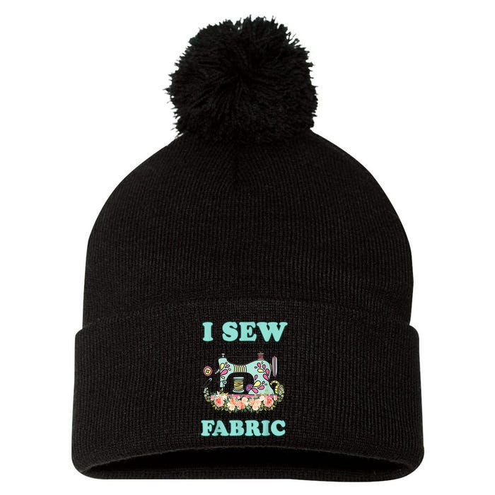 I Sew But My Favorite Hobby Is Collecting Fabric Pom Pom 12in Knit Beanie