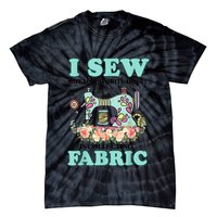 I Sew But My Favorite Hobby Is Collecting Fabric Tie-Dye T-Shirt