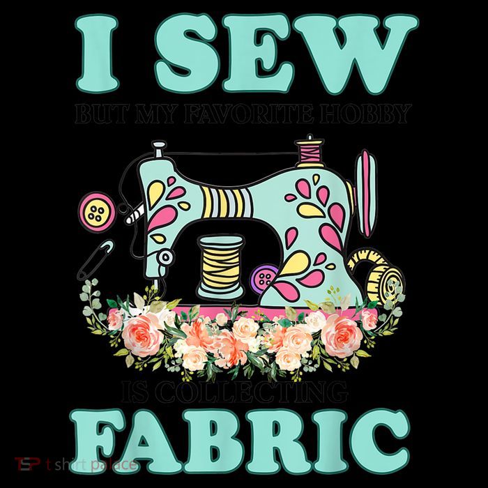 I Sew But My Favorite Hobby Is Collecting Fabric Toddler Hoodie