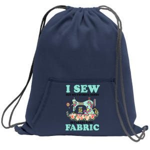 I Sew But My Favorite Hobby Is Collecting Fabric Sweatshirt Cinch Pack Bag