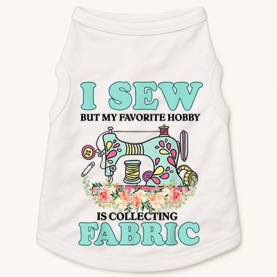 I Sew But My Favorite Hobby Is Collecting Fabric Doggie Tank