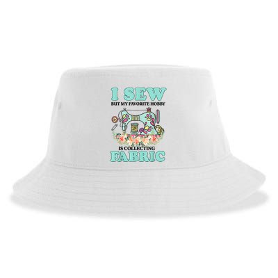 I Sew But My Favorite Hobby Is Collecting Fabric Sustainable Bucket Hat