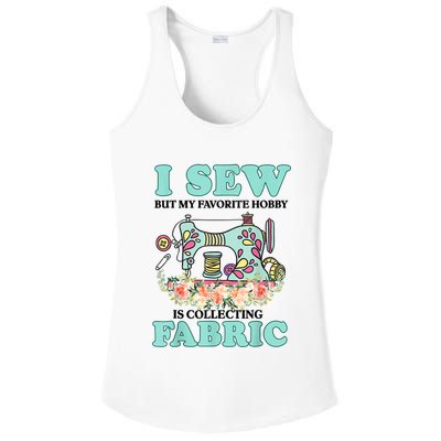 I Sew But My Favorite Hobby Is Collecting Fabric Ladies PosiCharge Competitor Racerback Tank