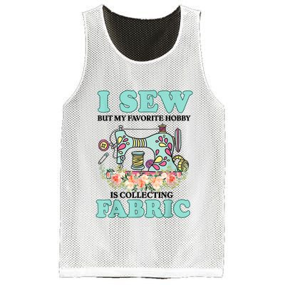 I Sew But My Favorite Hobby Is Collecting Fabric Mesh Reversible Basketball Jersey Tank