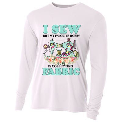 I Sew But My Favorite Hobby Is Collecting Fabric Cooling Performance Long Sleeve Crew